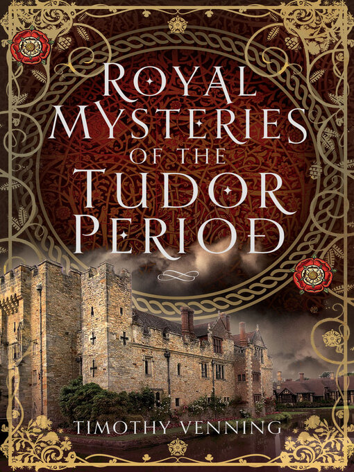 Title details for Royal Mysteries of the Tudor Period by Timothy Venning - Available